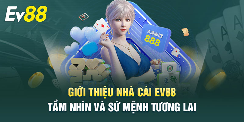 Giới thiệu đôi nét về nhà cái Ev88