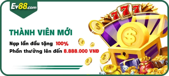 Nạp lần đầu thưởng 100% lên đến 8888k