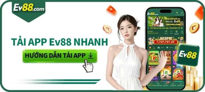 Cách Tải App Nhà Cái Ev88