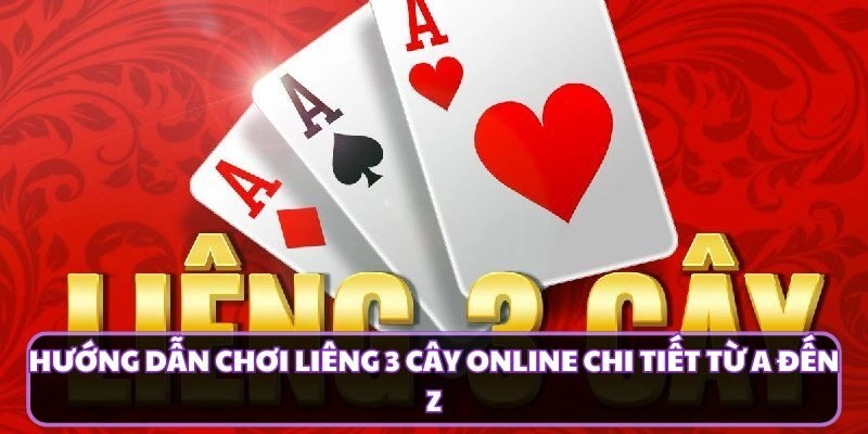 Hướng Dẫn Cách Chơi Liêng Online Chi Tiết Trên Ev88